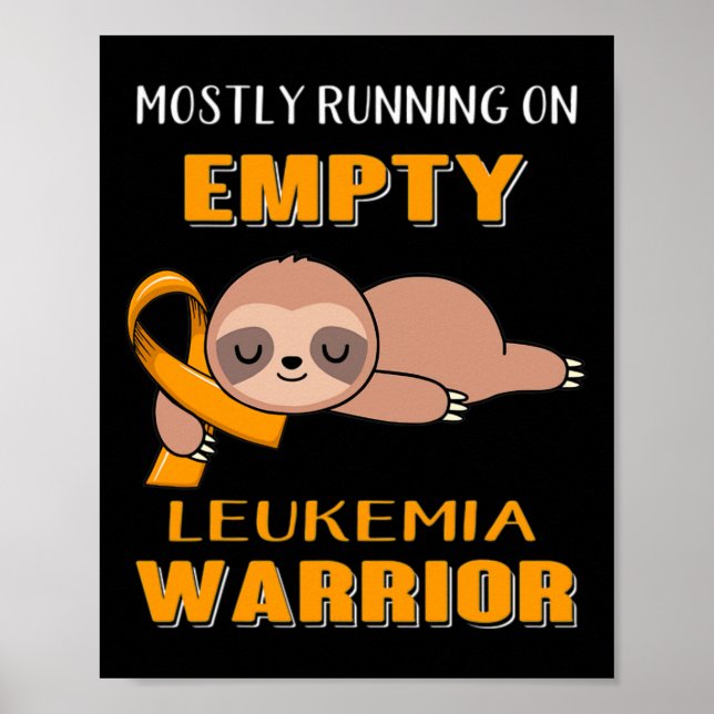 Leukaemia Awareness Mostly Running On Empty Warrio Poster (Front)