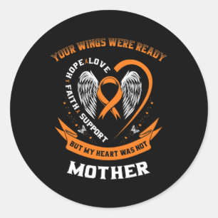 Leukaemia Awareness Mum Your Wings Were Ready Moth Classic Round Sticker