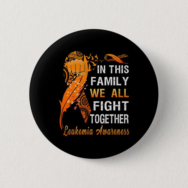 Leukaemia Awareness Orange Ribbon In This Family W 6 Cm Round Badge (Front)