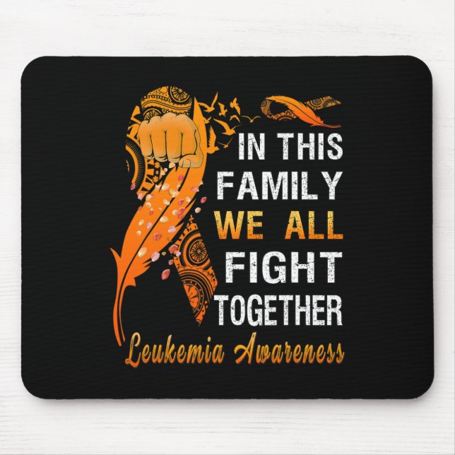 Leukaemia Awareness Orange Ribbon In This Family W Mouse Pad (Front)