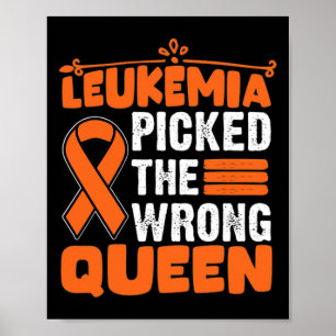 Leukaemia Awareness Picked The Wrong Queen Leukaem Poster