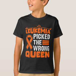 Leukaemia Awareness Picked The Wrong Queen Leukaem T-Shirt