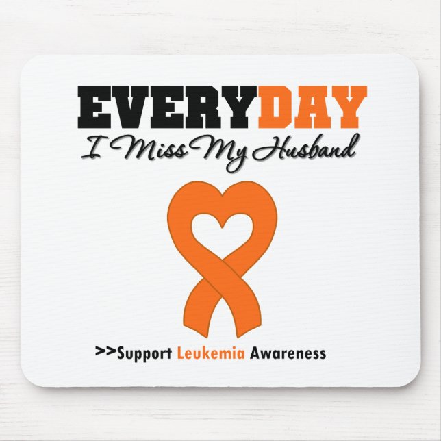 Leukaemia Every Day I Miss My Husband Mouse Pad (Front)