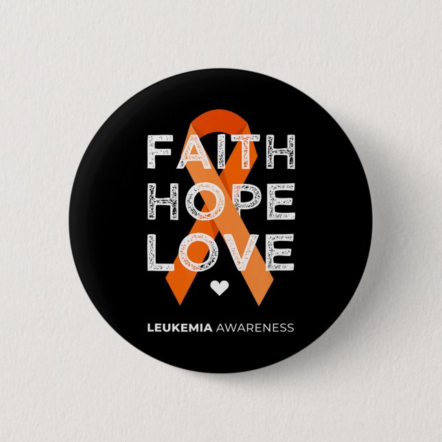 Leukaemia Faith Hope Love Orange Ribbon Leukaemia  6 Cm Round Badge (Front)