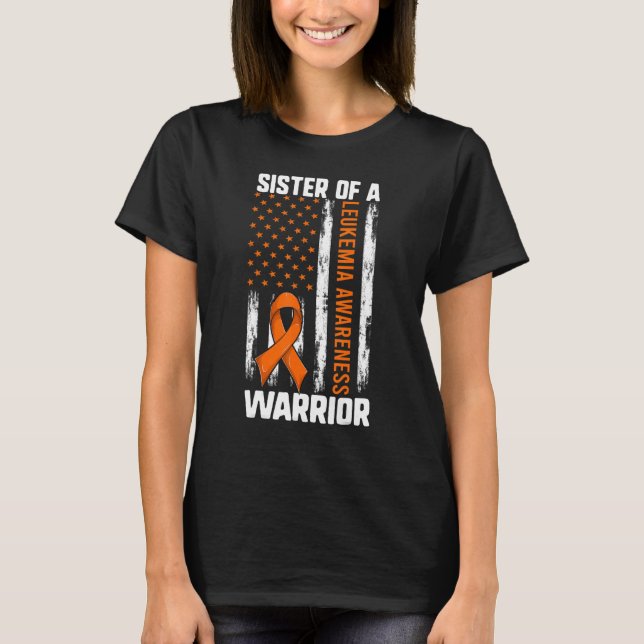 Leukaemia  For Women Girls Sister Of A Warrior Usa T-Shirt (Front)