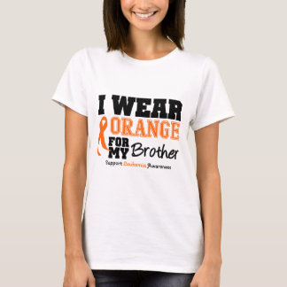 Leukaemia I Wear Orange For My Brother T-Shirt