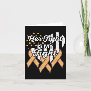 Leukaemia Leukaemia Awareness Her Fight Is My Figh Card