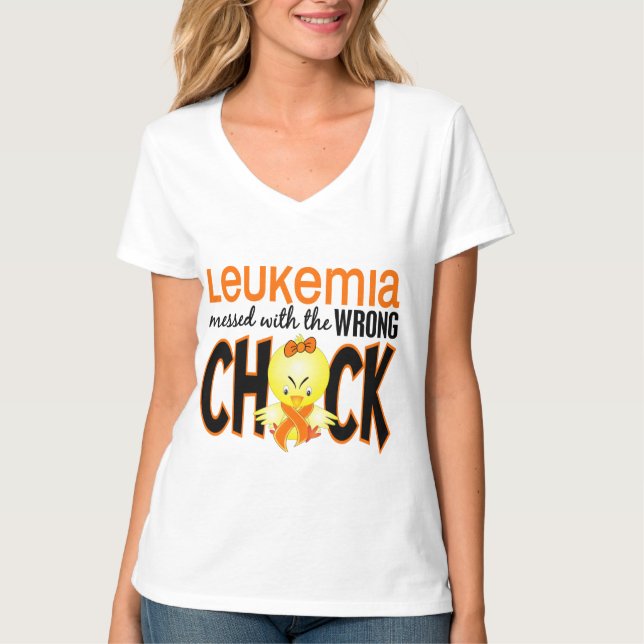 Leukaemia Messed With The Wrong Chick T-Shirt (Front)
