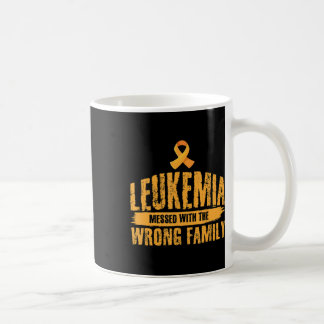 Leukaemia Messed With Wrong Family Support Leukaem Coffee Mug