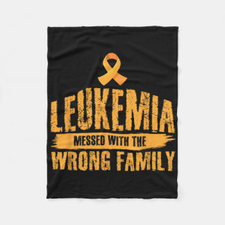 Leukaemia Messed With Wrong Family Support Leukaem Fleece Blanket