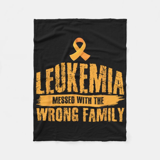 Leukaemia Messed With Wrong Family Support Leukaem Fleece Blanket (Front)