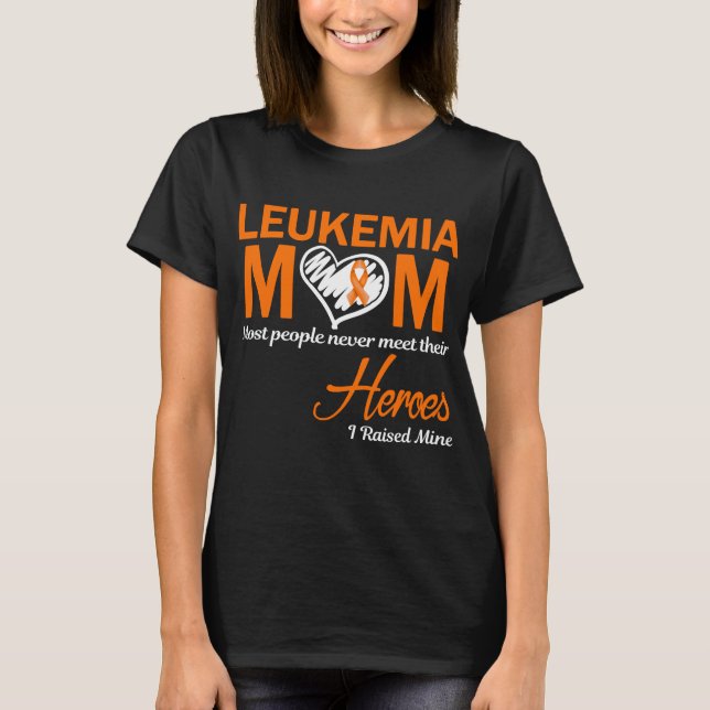 Leukaemia Mum I Raised Mine T-Shirt (Front)