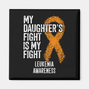 Leukaemia My Daughter's Fight Is My Fight Leukaemi Magnet