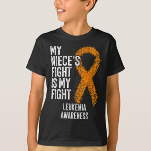 Leukaemia My Niece's Fight Is My Fight Leukemia Aw T-Shirt