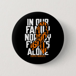 Leukaemia Support Blood Cancer Tee Family Leukaemi 6 Cm Round Badge