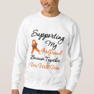 Leukaemia Supporting My Girlfriend Sweatshirt
