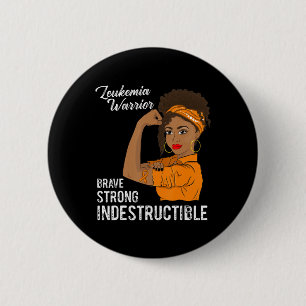Leukaemia Warrior Indestructible Cancer Survivor A 6 Cm Round Badge