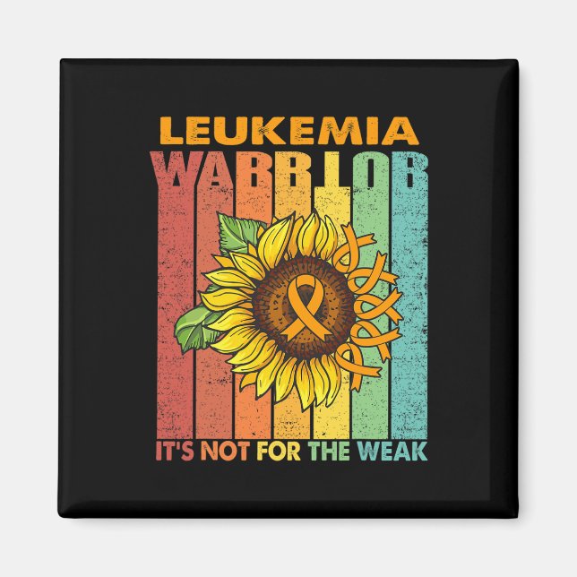 Leukaemia Warrior It's Not For The Weak  Magnet (Front)