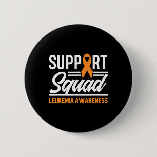 Leukaemia Warrior Support Squad Leukaemia Cancer A 6 Cm Round Badge