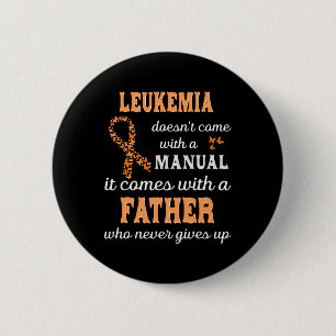 Leukemia awareness Father Support Leukemia Warrior 6 Cm Round Badge