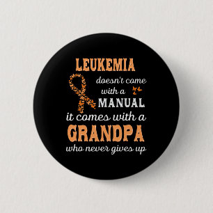 Leukemia awareness Grandpa Support Leukemia Warrio 6 Cm Round Badge
