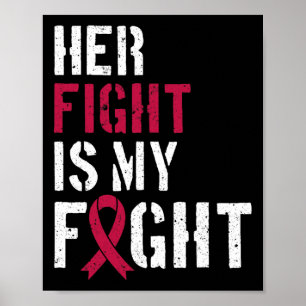 Leukemia Awareness Her Fight Is My Fight Support 3 Poster