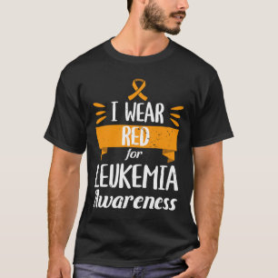 Leukemia Awareness Month I Wear Red Blood Cancer 1 T-Shirt