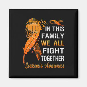 Leukemia Awareness Orange Ribbon In This Family We Magnet
