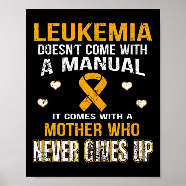 LEUKEMIA comes with a mother who never gives up t  Poster (Front)