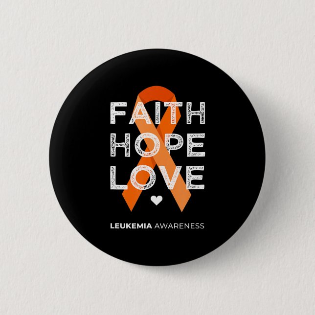 Leukemia Faith Hope Love Orange Ribbon Leukemia Aw 6 Cm Round Badge (Front)