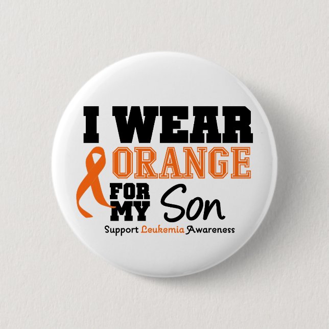 Leukemia I Wear Orange For My Son 6 Cm Round Badge (Front)