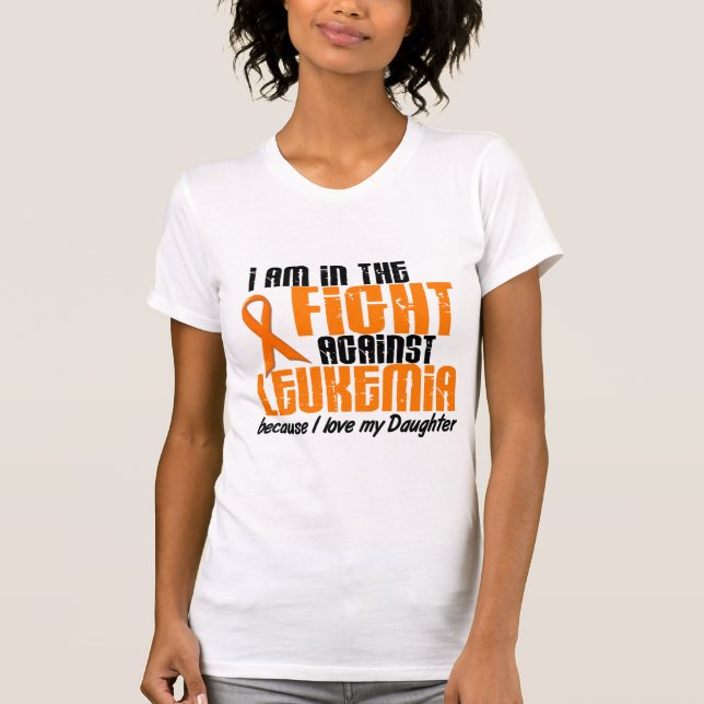LEUKEMIA In The Fight For My Daughter 1 T-Shirt (Front)