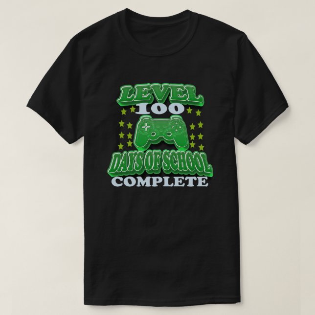 level 100 days of school complete T-Shirt (Design Front)