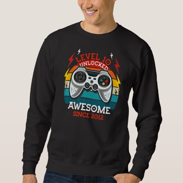 Level 10 Unlocked Awesome Since 2012 Birthday Game Sweatshirt (Front)