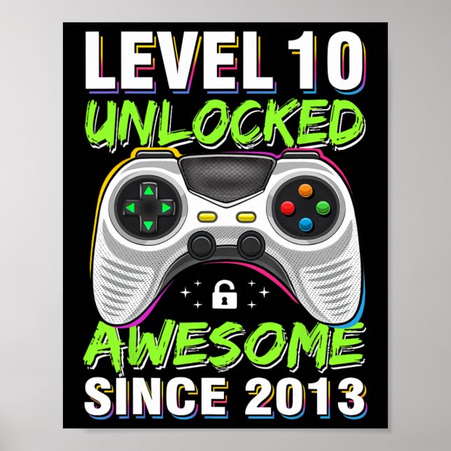 Level 10 Unlocked Awesome Since 2013 10th Birthday Poster (Front)