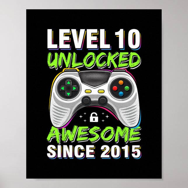 Level 10 Unlocked Awesome Since 2015 10th Birthday Poster (Front)
