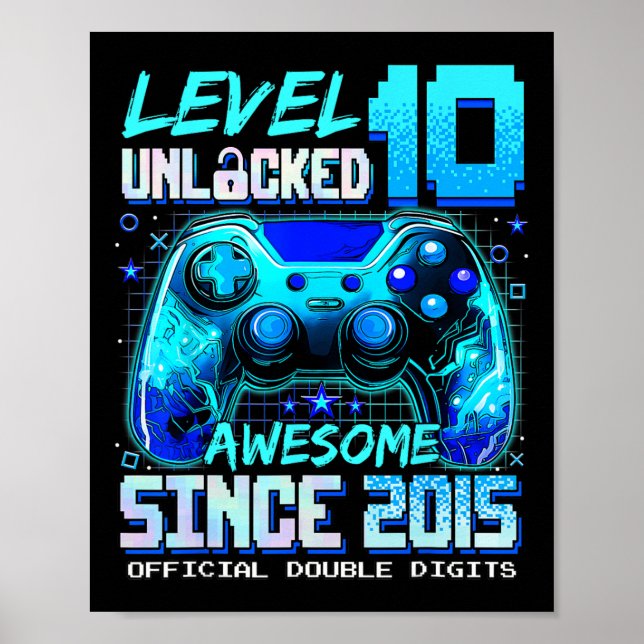Level 10 Unlocked Awesome Since 2015 10th Birthday Poster (Front)
