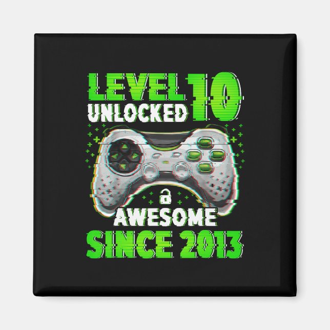 Level 10 Unlocked Video Game 10 Years Old Boy 10th Magnet (Front)