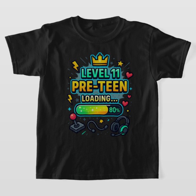 LEVEL 11  Pre Teen Loading - 10th Birthday Gift  T-Shirt (Laydown)