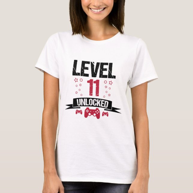 Level 11 Unlocked Gamer 11th Birthday Gift T-Shirt (Front)