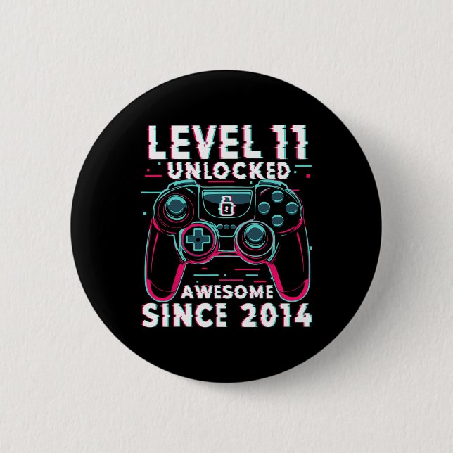 Level 11 Unlocked Video Game 11th Birthday Gamer B 6 Cm Round Badge (Front)