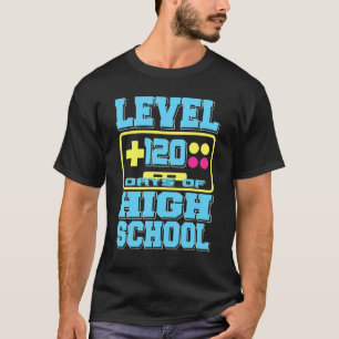 Level 120 Days Of High School Gamer  Present T-Shirt
