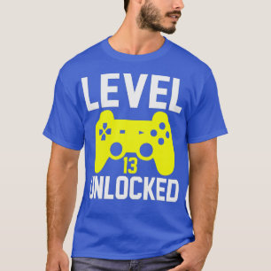 Level 13 Unlocked 13th Video Birthday Gift(181)  T-Shirt