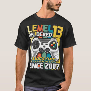 Level 13 Unlocked Awesome 2007 Video Game 13th Bir T-Shirt