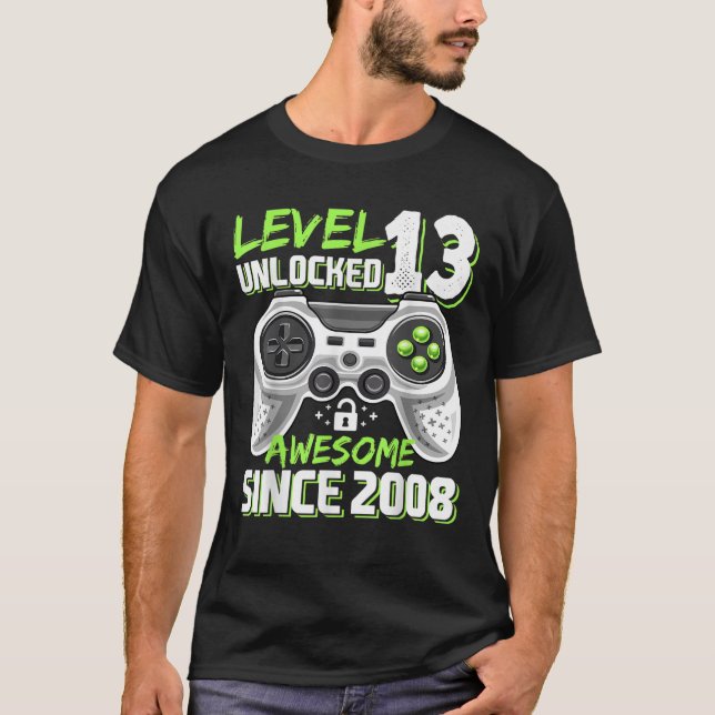 Level 13 Unlocked Awesome 2008 Video Game 13th Bir T-Shirt (Front)