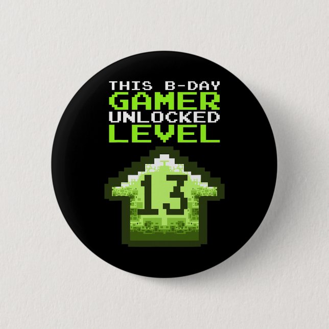 Level 13 Unlocked Birthday Video Game 13th Birthda 6 Cm Round Badge (Front)