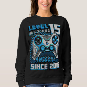 Level 15 Unlocked Awesome 2008 Video Game 15th Bir Sweatshirt