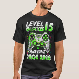 Level 15 Unlocked Awesome 2008 Video Game 15th Bir T-Shirt