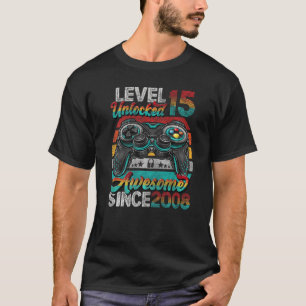 Level 15 Unlocked Awesome Since 2008 15th Birthday T-Shirt