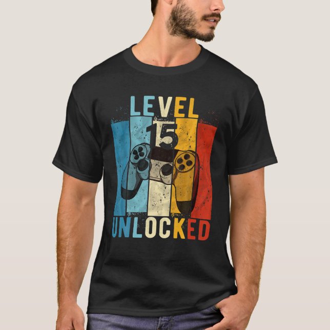 Level 15 Unlocked Video Gamer 15 Year Old 15th T-Shirt (Front)